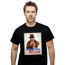 Load image into Gallery viewer, Daily_Deal_Shirts T-Shirts, Unisex / Small / Black You Belong In A Museum