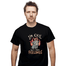 Load image into Gallery viewer, Daily_Deal_Shirts T-Shirts, Unisex / Small / Black I'm Evil But I Have Feelings