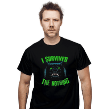 Load image into Gallery viewer, Shirts T-Shirts, Unisex / Small / Black I Survived The Nothing