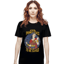 Load image into Gallery viewer, Shirts T-Shirts, Unisex / Small / Black Not All Princesses Need to Be Saved