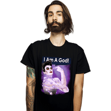Load image into Gallery viewer, Daily_Deal_Shirts T-Shirts, Unisex / Small / Black I Am A God!