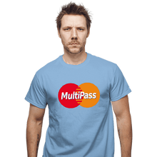Load image into Gallery viewer, Daily_Deal_Shirts T-Shirts, Unisex / Small / Powder Blue Multipass Card