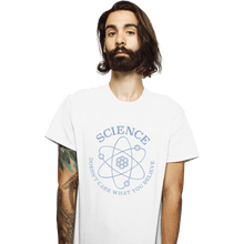 Load image into Gallery viewer, Shirts T-Shirts, Unisex / Small / White Science Doesn't Care