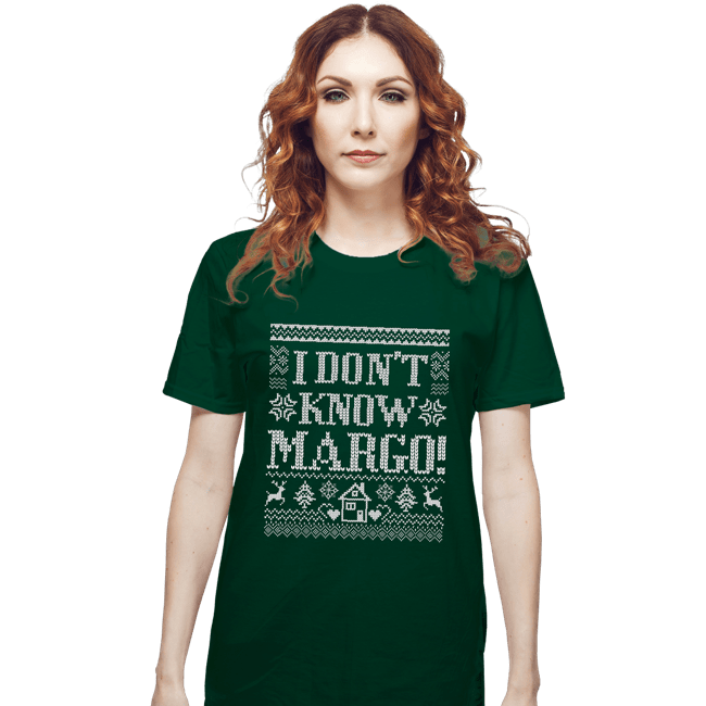 Daily_Deal_Shirts T-Shirts, Unisex / Small / Forest I Don't Know Margo!