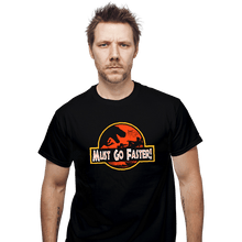 Load image into Gallery viewer, Daily_Deal_Shirts T-Shirts, Unisex / Small / Black Must Go Faster