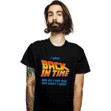 Load image into Gallery viewer, Daily_Deal_Shirts T-Shirts, Unisex / Small / Black Lousy Back In Time Shirt