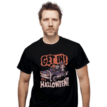 Load image into Gallery viewer, Shirts T-Shirts, Unisex / Small / Black Get In It's Halloween