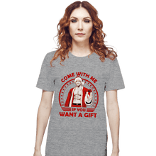 Load image into Gallery viewer, Daily_Deal_Shirts T-Shirts, Unisex / Small / Sports Grey Come With Me If You Want A Gift
