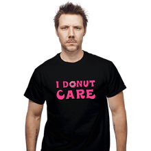 Load image into Gallery viewer, Shirts T-Shirts, Unisex / Small / Black I Donut Care
