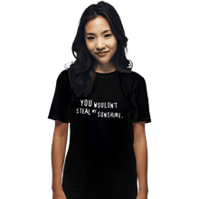 Load image into Gallery viewer, Daily_Deal_Shirts T-Shirts, Unisex / Small / Black Steal My Sunshine
