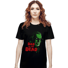 Load image into Gallery viewer, Shirts T-Shirts, Unisex / Small / Black Dad Of The Dead