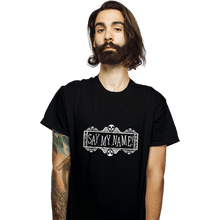 Load image into Gallery viewer, Daily_Deal_Shirts T-Shirts, Unisex / Small / Black Say My Name