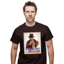 Load image into Gallery viewer, Secret_Shirts T-Shirts, Unisex / Small / Dark Chocolate You Belong In A Museum!