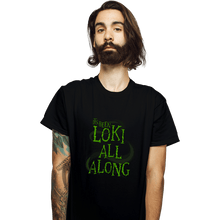 Load image into Gallery viewer, Shirts T-Shirts, Unisex / Small / Black It&#39;s Been Loki All Along
