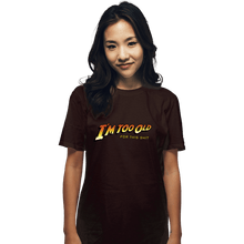 Load image into Gallery viewer, Daily_Deal_Shirts T-Shirts, Unisex / Small / Dark Chocolate Too Old!