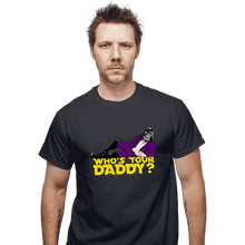 Load image into Gallery viewer, Daily_Deal_Shirts T-Shirts, Unisex / Small / Dark Heather Who's Your Daddy