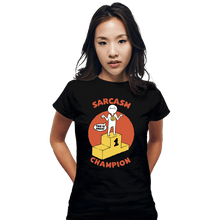 Load image into Gallery viewer, Secret_Shirts Fitted Shirts, Woman / Small / Black Sarcasm Champion