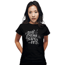 Load image into Gallery viewer, Secret_Shirts Fitted Shirts, Woman / Small / Black Did She?