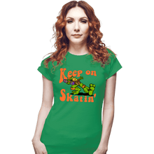 Load image into Gallery viewer, Daily_Deal_Shirts Fitted Shirts, Woman / Small / Irish Green Keep On Skatin'