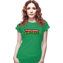 Load image into Gallery viewer, Secret_Shirts Fitted Shirts, Woman / Small / Irish Green Teenage Dirtbag