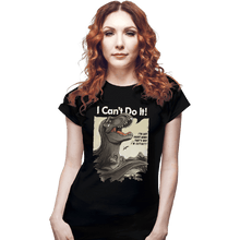 Load image into Gallery viewer, Shirts Fitted Shirts, Woman / Small / Black I Can't Do It