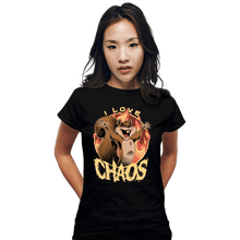 Load image into Gallery viewer, Shirts Fitted Shirts, Woman / Small / Black I Love Chaos!