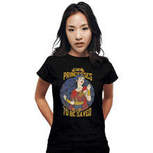 Load image into Gallery viewer, Shirts Fitted Shirts, Woman / Small / Black Not All Princesses Need to Be Saved