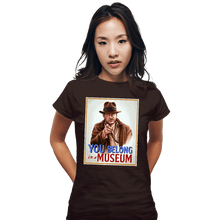 Load image into Gallery viewer, Secret_Shirts Fitted Shirts, Woman / Small / Black You Belong In A Museum!