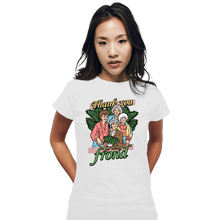 Load image into Gallery viewer, Daily_Deal_Shirts Fitted Shirts, Woman / Small / White Thank You For Being A Frond