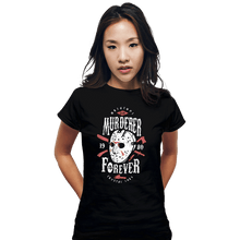 Load image into Gallery viewer, Shirts Fitted Shirts, Woman / Small / Black Murderer Forever