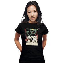Load image into Gallery viewer, Shirts Fitted Shirts, Woman / Small / Black Dance With The Evil Dead