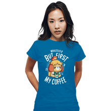 Load image into Gallery viewer, Shirts Fitted Shirts, Woman / Small / Sapphire First My Coffee