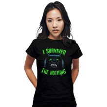 Load image into Gallery viewer, Shirts Fitted Shirts, Woman / Small / Black I Survived The Nothing