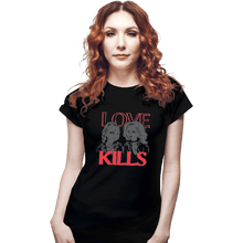 Load image into Gallery viewer, Shirts Fitted Shirts, Woman / Small / Black Love Kills
