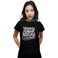 Load image into Gallery viewer, Shirts Fitted Shirts, Woman / Small / Black Vampire Slayer By Nature