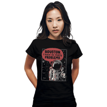 Load image into Gallery viewer, Shirts Fitted Shirts, Woman / Small / Black Houston, I Have So Many Problems