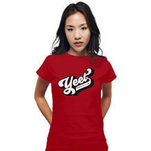 Load image into Gallery viewer, Shirts Fitted Shirts, Woman / Small / Red Yeet Yourself