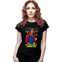 Load image into Gallery viewer, Shirts Fitted Shirts, Woman / Small / Black It's A Me You're Looking For
