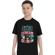 Load image into Gallery viewer, Daily_Deal_Shirts T-Shirts, Youth / XS / Black Scream for Ice Cream