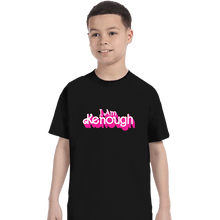 Load image into Gallery viewer, Daily_Deal_Shirts T-Shirts, Youth / XS / Black I Am Kenough