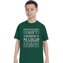 Load image into Gallery viewer, Daily_Deal_Shirts T-Shirts, Youth / XS / Forest I Don't Know Margo!