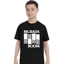 Load image into Gallery viewer, Daily_Deal_Shirts T-Shirts, Youth / XS / Black Big Bada Boom