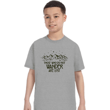 Load image into Gallery viewer, Secret_Shirts T-Shirts, Youth / XS / Sports Grey Those Who Do Not Wander