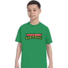 Load image into Gallery viewer, Secret_Shirts T-Shirts, Youth / XS / Irish Green Teenage Dirtbag
