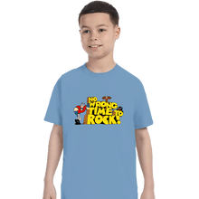 Load image into Gallery viewer, Daily_Deal_Shirts T-Shirts, Youth / XS / Powder Blue No Wrong Time To Rock!

