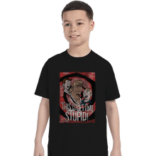 Load image into Gallery viewer, Shirts T-Shirts, Youth / XL / Black This Is Getting Stupid
