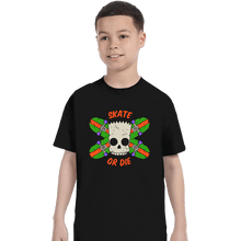 Load image into Gallery viewer, Daily_Deal_Shirts T-Shirts, Youth / XS / Black Skate Or Die