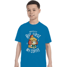 Load image into Gallery viewer, Shirts T-Shirts, Youth / XL / Sapphire First My Coffee