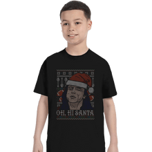 Load image into Gallery viewer, Shirts T-Shirts, Youth / XL / Black Oh hi Santa