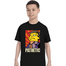Load image into Gallery viewer, Daily_Deal_Shirts T-Shirts, Youth / XS / Black Pathetic!